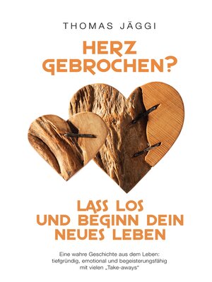 cover image of Herz gebrochen? Lass los und beginn dein neues Leben